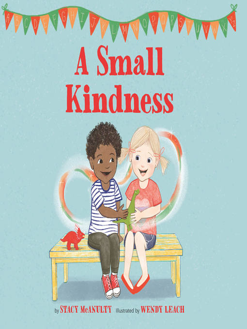 Title details for A Small Kindness by Stacy McAnulty - Available